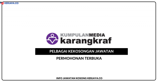 Kumpulan Media Karangkraf ~ Kekosongan Pelbagai Jawatan