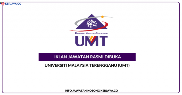 Universiti Malaysia Terengganu (UMT) ~ Kekosongan Pegawai Eksekutif 3 (Pentadbiran/Setara N9), Pegawai Eksekutif 4 (Penolong Juruukur Bahan) & Pegawai Eksekutif 5 (Penjaga Jentera Elektrik)