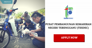 Jawatan Kosong Pusat Pembangunan Kemahiran Negeri Terengganu (TESDEC) (1)
