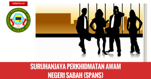 Jawatan Kosong Suruhanjaya Perkhidmatan Awam Negeri Sabah (SPANS) (1)