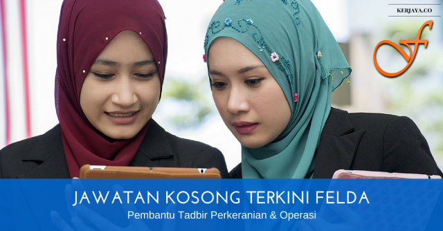 FELDA (Lembaga Kemajuan Tanah Persekutuan) ~ Kekosongan Jawatan Pembantu Tadbir Perkeranian Seluruh Negeri