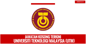 Jawatan Kosong Universiti Teknologi Malaysia