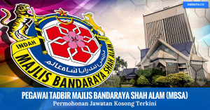 Jawatan Kosong Majlis Bandaraya Shah Alam (MBSA)