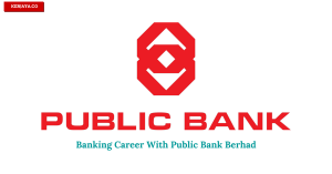 Banking Career With Public Bank Berhad