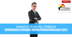 Jawatan Kosong Terkini Suruhanjaya Integriti Agensi Penguatkuasaan (EAIC)