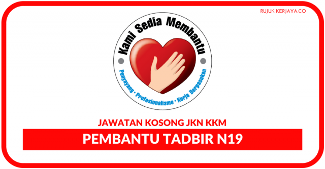 Permohonan Jawatan Pembantu Tadbir Perkeranian N19 Jabatan Kesihatan Negeri