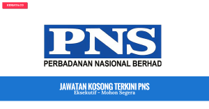 Jawatan Kosong Perbadanan Nasional Berhad (PNS)
