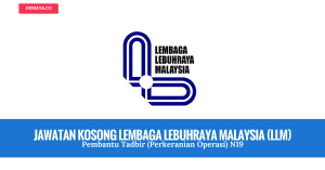 Kerja Lembaga Lebuhraya Malaysia (LLM)