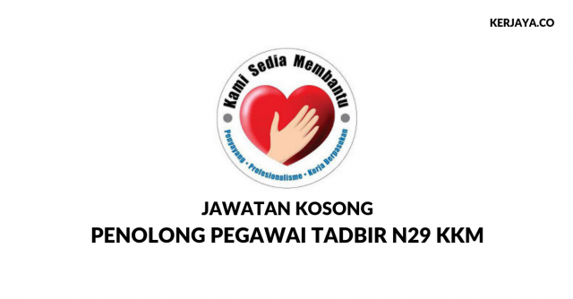 Permohonan Jawatan Penolong Pegawai Tadbir N29 di Kementerian Kesihatan Malaysia (KKM) di Buka
