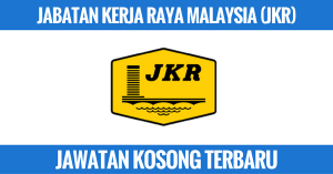 JABATAN KERJA RAYA MALAYSIA (JKR)