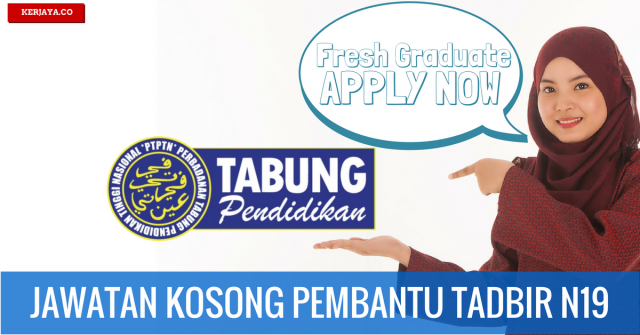 Pembantu Tadbir Gred N19 Perbadanan Tabung Pendidikan Tinggi Nasional (PTPTN)