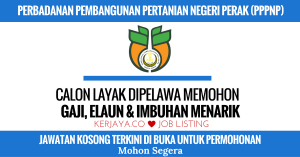 Jawatan Kosong Perbadanan Pembangunan Pertanian Negeri Perak (PPPNP)