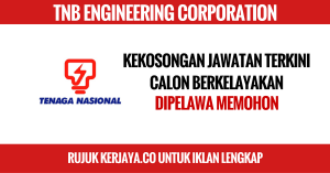 Jawatan Kosong TNB ENGINEERING CORPORATION