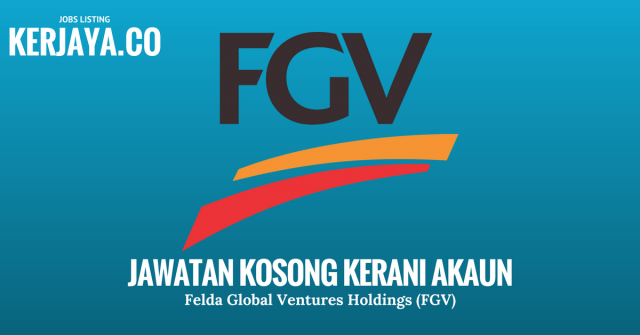 Kerani Felda Global Ventures Holdings Berhad (FGV)