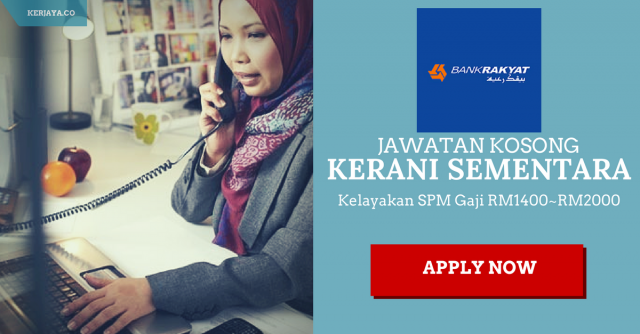 Permohonan Jawatan Kerani Sementara Bank Rakyat Tanpa Pengalaman di Buka