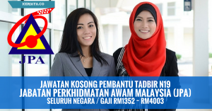Pembantu Tadbir N19 Jabatan Perkhidmatan Awam Malaysia (JPA) ~ 57 Kekosongan