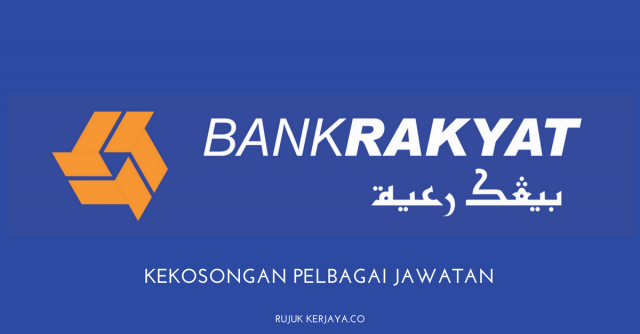 Bank Rakyat ~ Pelbagai Kekosongan Jawatan