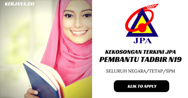 Pembantu Tadbir N19 Jabatan Perkhidmatan Awam Malaysia (JPA) ~ 41 Kekosongan