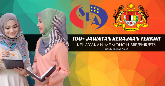 102 Kekosongan Jawatan Kerajaan ~ Kelayakan Mohon SRP/PMR/PT3
