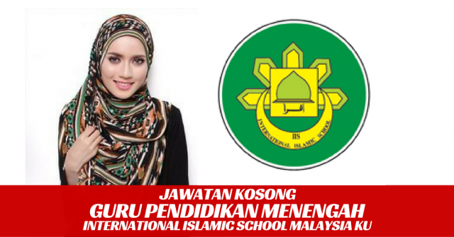 Guru Pendidikan International Islamic School Malaysia Ku