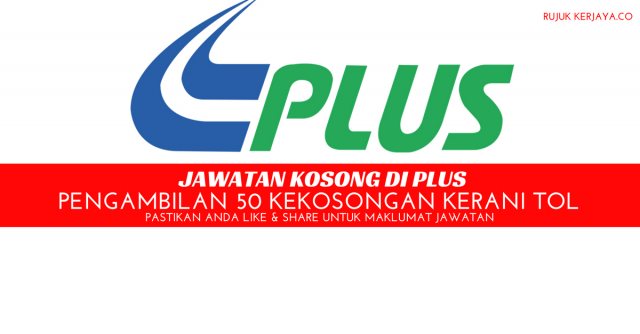 Kerani Kutipan Tol PLUS ~ 50 Kekosongan