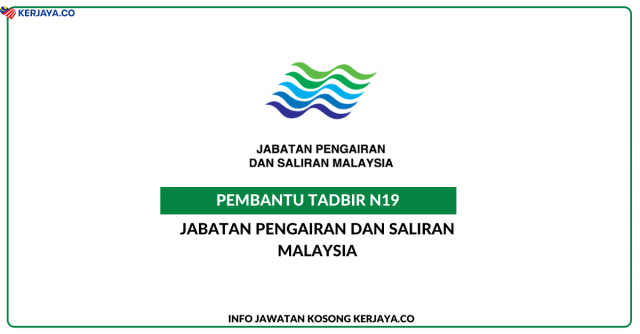 Jabatan Pengairan dan Saliran Malaysia ~ Pembantu Tadbir N19