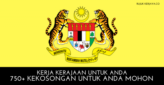 Jawatan Kerajaan Terkini ~ 750+ Kekosongan Untuk Anda Mohon
