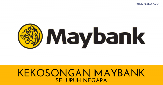 Maybank ~ Pelbagai Kekosongan Jawatan