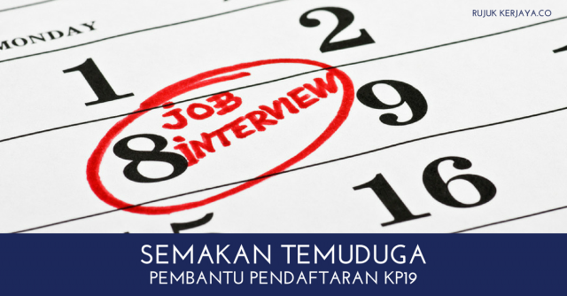 Temuduga Pembantu Pendaftaran KP19