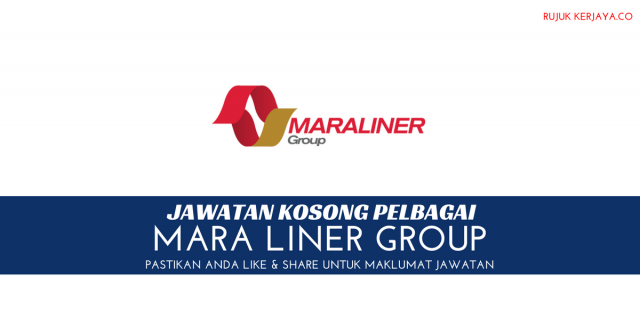 MARA Liner ~ Pelbagai Kekosongan Jawatan 2017