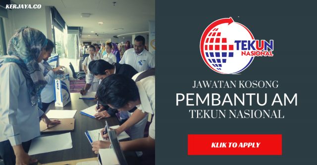 Pembantu AM di TEKUN Nasional / Minima SPM Layak Mohon Kekosongan