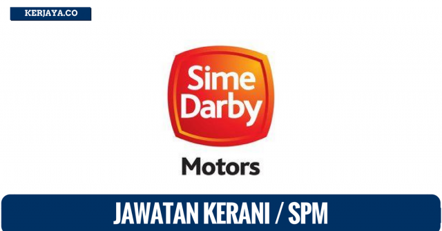 Kerani di Sime Darby Motors ~ Kelayakan SPM Mohon