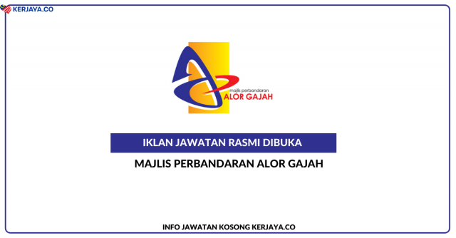 Majlis Perbandaran Alor Gajah (MPAG) ~ Kekosongan Jawatan Penolong Juruukur Bahan, Penolong Pegawai Kesihatan Persekitaran, Penolong Pegawai Tadbir, Pembantu Penguat Kuasa, Pembantu Keselamatan & Pembantu Tadbir (P/O)