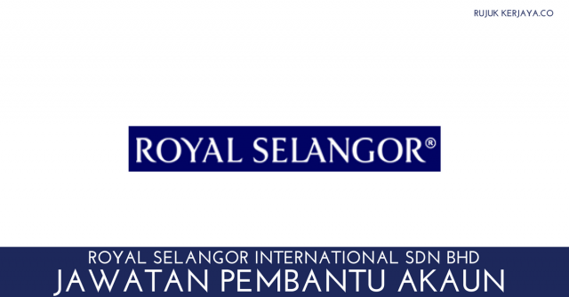 Pembantu Akaun Royal Selangor International Sdn Bhd