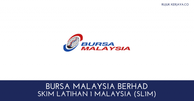 Bursa Malaysia Berhad ~ Skim Latihan 1 Malaysia (SL1M)
