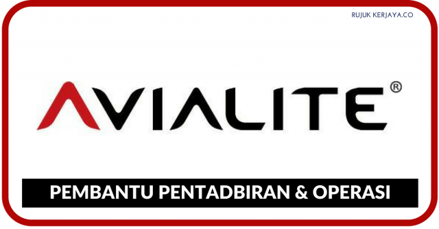 Pembantu Pentadbiran & Operasi Avialite Sdn. Bhd