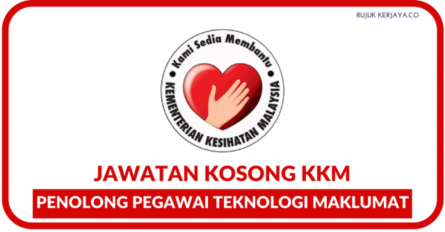 Penolong Pegawai Teknologi Maklumat Kementerian Kesihatan Malaysia (KKM)