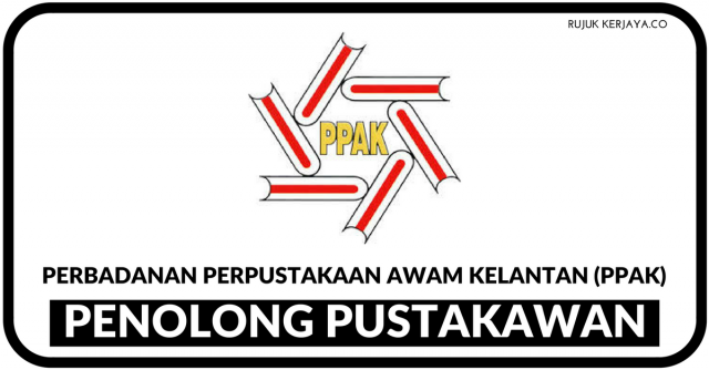 Penolong Pustakawan Perbadanan Perpustakaan Awam Kelantan (PPAK)