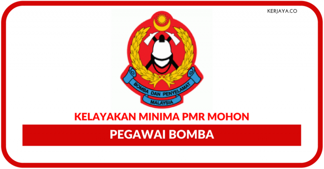 Pegawai Bomba Bantuan ~ Kelayakan Minima PMR