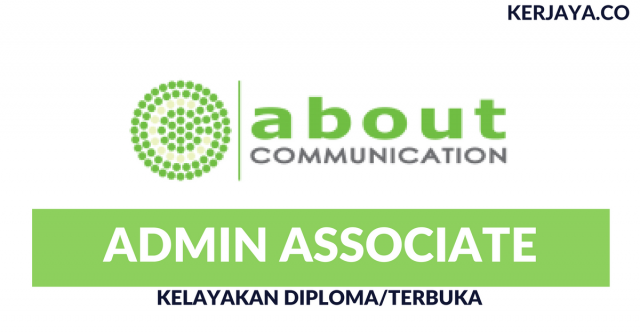 About Communication ~ Kekosongan Admin Associate Kelayakan Diploma