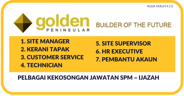 Golden Peninsular Holdings ~ Kerani Tapak/HR Executive/Pembantu Akaun & Pelbagai