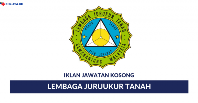 Lembaga Juruukur Tanah, 20 Kekosongan Pekerja Gred 41. Gaji RM100 Harian