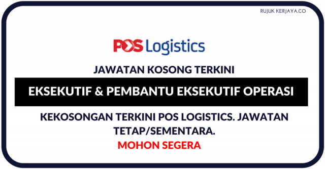 Operation Executive & Assistant Pos Logistics