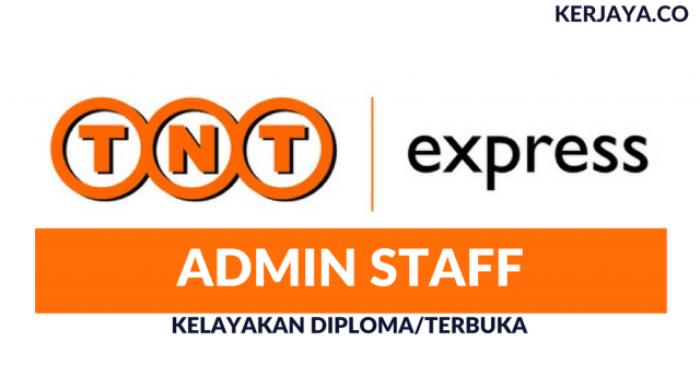 Admin Staff di TNT Express ~ Kelayakan Diploma Layak Mohon