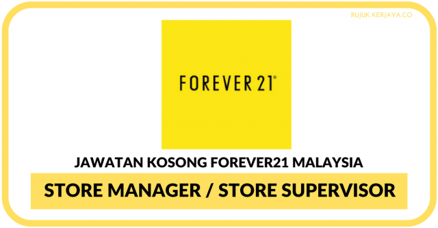 Forever21 Malaysia ~ Kekosongan Store Manager & Store Supervisor