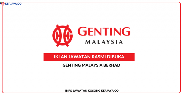 Genting Malaysia Berhad ~ Pelbagai Kekosongan Jawatan