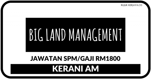 Kerani AM di Big Land Management