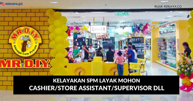 MR DIY ~ Kekosongan Jawatan Cashier, Promoter, Store Assistant & Pelbagai Jawatan Lain