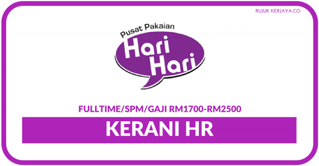 Pusat Pakaian Hari-Hari ~ Kekosongan Kerani HR