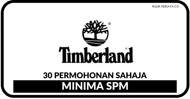 Timberland ~ Pelbagai Kekosongan Jawatan Minima SPM